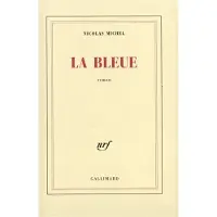 Gallimard La bleue - Nicolas Michel
