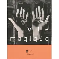 Gallimard La Ville magique - Pauline von Arx