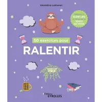 Eyrolles 50 exercices pour ralentir