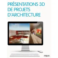 Eyrolles Présentations 3D de projets d'architecture