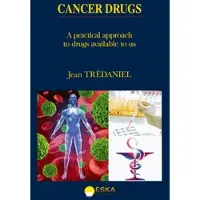 Eska Cancer drugs a pratical approach to drugs available to us