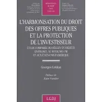 Lgdj L'harmonisation du droit des offres publiques et la protection de l'investisseur