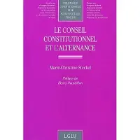 Lgdj Le conseil constitutionnel et l'alternance