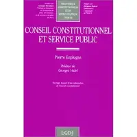 Lgdj Conseil constitutionnel et service public - Esplugas p.