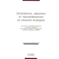 Lgdj Innovations, créations et transformations en finances publiques - Collectif