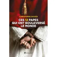 Tallandier Ces 12 papes qui ont bouleversé le monde