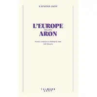 Calmann-Levy L'EUROPE SELON ARON
