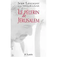 Lattes Le pèlerin de Jérusalem - Jean Lescuyer