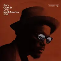 Coast2Coast Gary Jr. Clark - Live North America 2016 (2 LP)