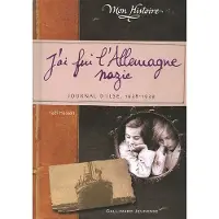 GALLIMARD JEUNESSE EDITION J'ai fui l'Allemagne nazie