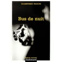 Gallimard Bus de nuit - Giampiero Rigosi