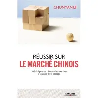 Eyrolles Réussir sur le marché chinois
