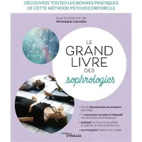 Eyrolles Le grand livre des sophrologies