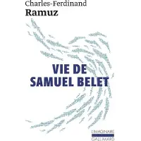 Gallimard Vie de Samuel Belet - Charles-Ferdinand Ramuz