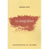 Gallimard Le long désir - Ananda Devi