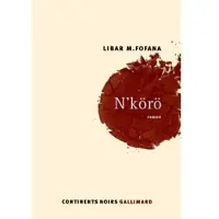 Gallimard N'Körö - Libar M. Fofana