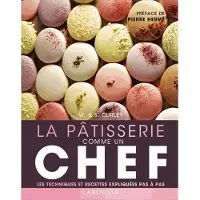 Larousse La patisserie comme un chef