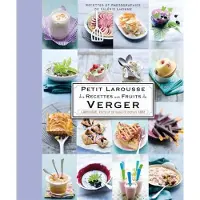 Larousse Petit des recettes du verger