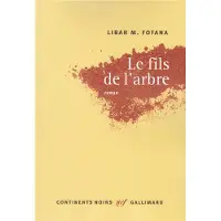 Gallimard Le fils de l'arbre