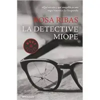 Debolsillo LA DETECTIVE MIOPE - Rosa Ribas