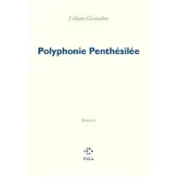 Pol Polyphonie Penthésilée