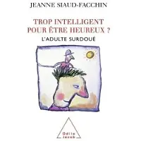 Odile TROP INTELLIGENT POUR ETRE HEUREUX
