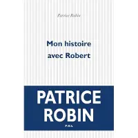 Pol Mon histoire avec Robert