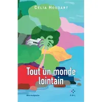 Pol Tout un monde lointain