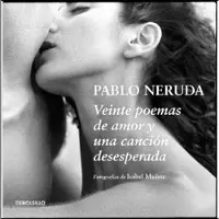 Debolsillo Veinte poemas de amor y una canción desesperada - Pablo Neruda