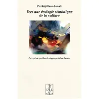 Lambert-Lucas VERS UNE ECOLOGIE SEMIOTIQUE DE LA CULTURE PERCEPTION GESTIO