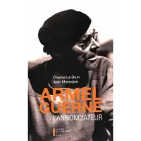 Pierre-Guillaume De Roux Armel Guerne L Annonciateur