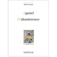 Theatrales Eds Agamel / D'abandonnure