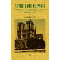 Maxtor France Notre-Dame de Paris, a short history and description of the cathedral