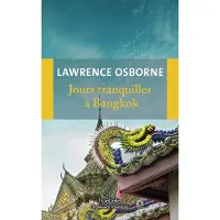 Hoebeke Jours tranquilles à Bangkok - Lawrence Osborne