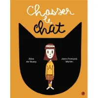 Grasset Jeunesse CHASSER LE CHAT