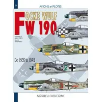 HISTOIRE ET COLLECTIONS FW190 de 1940 à 1945 - Dominique Breffort