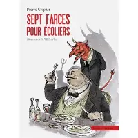 Grasset Jeunesse Sept farces pour écoliers