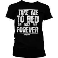 Hybris Top Gun Dames Tshirt -XL- Take Me To Bed Or Lose Me Forever Zwart