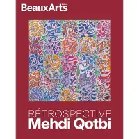Beaux Arts Editions MEHDI QOTBI A L'INSTITUT DU MONDE ARABE