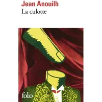 Gallimard La Culotte - Jean Anouilh