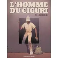 Humanoïdes Associés L'Homme du Ciguri