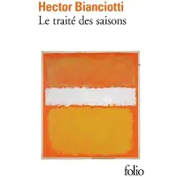 Gallimard Le traité des saisons - Hector Bianciotti