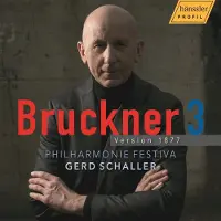 OUTHERE Philharmonie Festiva, Gerd Schaller - Bruckner 3 - Version 1877 (CD)