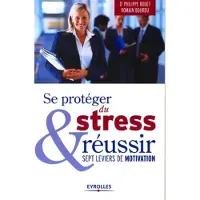 Eyrolles Se protéger du stress et réussir