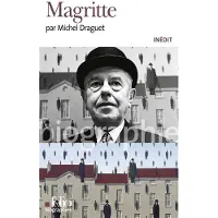 Gallimard Magritte - Michel Draguet