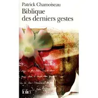 Gallimard Biblique des derniers gestes