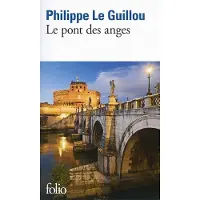Gallimard Le pont des anges - Philippe Le Guillou