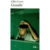 Gallimard Grandir - Gilles Leroy