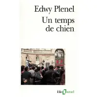 Gallimard Un Temps de chien - Edwy Plenel