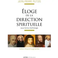 Lethielleux Eloge de la direction spirituelle - Jean-Pierre Putois